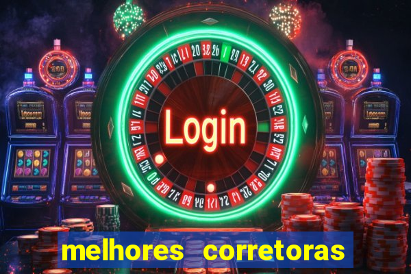 melhores corretoras de investimentos